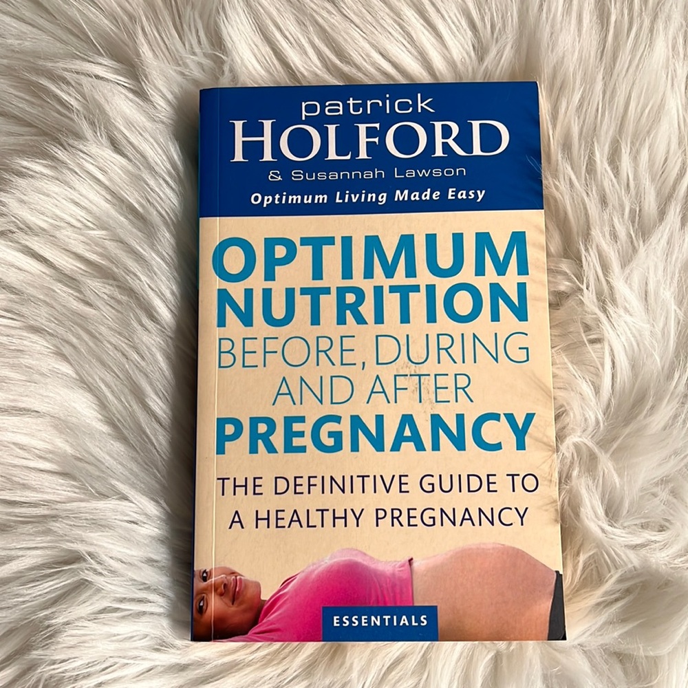 Optimum Nutrition: Before, During, And After Pregnancy (by) Patrick Holford